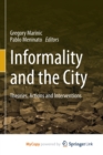 Image for Informality and the City : Theories, Actions and Interventions