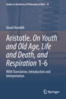 Image for Aristotle. On Youth and Old Age, Life and Death, and Respiration 1-6