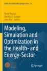 Image for Modeling, simulation and optimization in the health- and energy-sector
