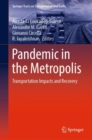 Image for Pandemic in the Metropolis : Transportation Impacts and Recovery