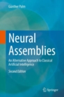 Image for Neural Assemblies : An Alternative Approach to Classical Artificial Intelligence