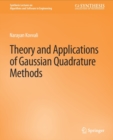 Image for Theory and Applications of Gaussian Quadrature Methods