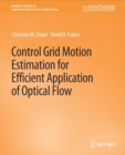 Image for Control Grid Motion Estimation for Efficient Application of Optical Flow