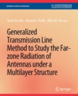 Image for Generalized Transmission Line Method to Study the Far-zone Radiation of Antennas Under a Multilayer Structure