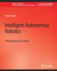 Image for Intelligent Autonomous Robotics