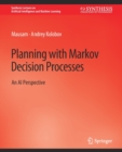 Image for Planning with Markov Decision Processes : An AI Perspective