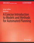 Image for A Concise Introduction to Models and Methods for Automated Planning