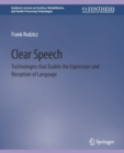 Image for Clear Speech : Technologies that Enable the Expression and Reception of Language