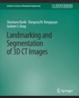 Image for Landmarking and Segmentation of 3D CT Images