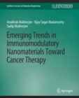 Image for Emerging Trends in Immunomodulatory Nanomaterials Toward Cancer Therapy