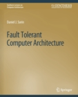 Image for Fault Tolerant Computer Architecture