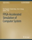 Image for FPGA-Accelerated Simulation of Computer Systems