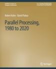 Image for Parallel Processing, 1980 to 2020