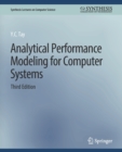 Image for Analytical Performance Modeling for Computer Systems, Third Edition
