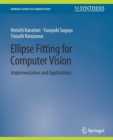 Image for Ellipse Fitting for Computer Vision : Implementation and Applications
