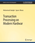Image for Transaction Processing on Modern Hardware
