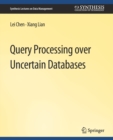Image for Query Processing over Uncertain Databases