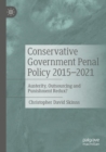 Image for Conservative Government Penal Policy 2015-2021