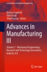 Image for Advances in Manufacturing III : Volume 1 - Mechanical Engineering: Research and Technology Innovations, Industry 4.0