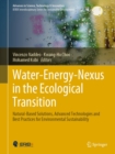 Image for Water-Energy-Nexus in the Ecological Transition: Natural-Based Solutions, Advanced Technologies and Best Practices for Environmental Sustainability