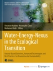 Image for Water-Energy-Nexus in the Ecological Transition : Natural-Based Solutions, Advanced Technologies and Best Practices for Environmental Sustainability