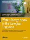 Image for Water-energy-nexus in the ecological transition  : natural-based solutions, advanced technologies and best practices for environmental sustainability