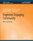 Image for Engineers Engaging Community : Water and Energy