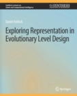 Image for Exploring Representation in Evolutionary Level Design