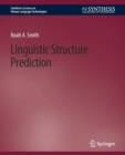 Image for Linguistic Structure Prediction