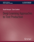 Image for Deep Learning Approaches to Text Production