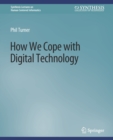 Image for How We Cope with Digital Technology