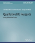Image for Qualitative HCI Research : Going Behind the Scenes