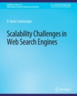 Image for Scalability Challenges in Web Search Engines