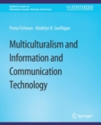 Image for Multiculturalism and Information and Communication Technology