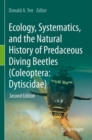 Image for Ecology, systematics, and the natural history of predaceous diving beetles (Coleoptera - Dytiscidae)
