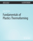 Image for Fundamentals of Plastics Thermoforming