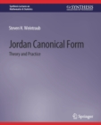 Image for Jordan Canonical Form : Theory and Practice