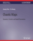 Image for Chaotic Maps : Dynamics, Fractals, and Rapid Fluctuations