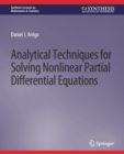 Image for Analytical Techniques for Solving Nonlinear Partial Differential Equations