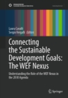 Image for Connecting the Sustainable Development Goals: The WEF Nexus: Understanding the Role of the WEF Nexus in the 2030 Agenda