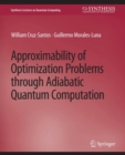 Image for Approximability of Optimization Problems through Adiabatic Quantum Computation