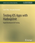 Image for Testing iOS Apps with HadoopUnit : Rapid Distributed GUI Testing