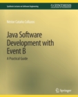 Image for Java Software Development with Event B : A Practical Guide