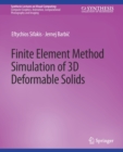 Image for Finite Element Method Simulation of 3D Deformable Solids