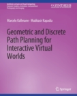 Image for Geometric and Discrete Path Planning for Interactive Virtual Worlds
