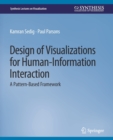 Image for Design of Visualizations for Human-Information Interaction : A Pattern-Based Framework