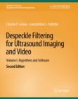 Image for Despeckle Filtering for Ultrasound Imaging and Video, Volume I: Algorithms and Software, Second Edition