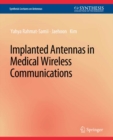 Image for Implanted Antennas in Medical Wireless Communications