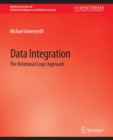 Image for Data Integration: The Relational Logic Approach