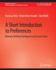 Image for A Short Introduction to Preferences: Between AI and Social Choice